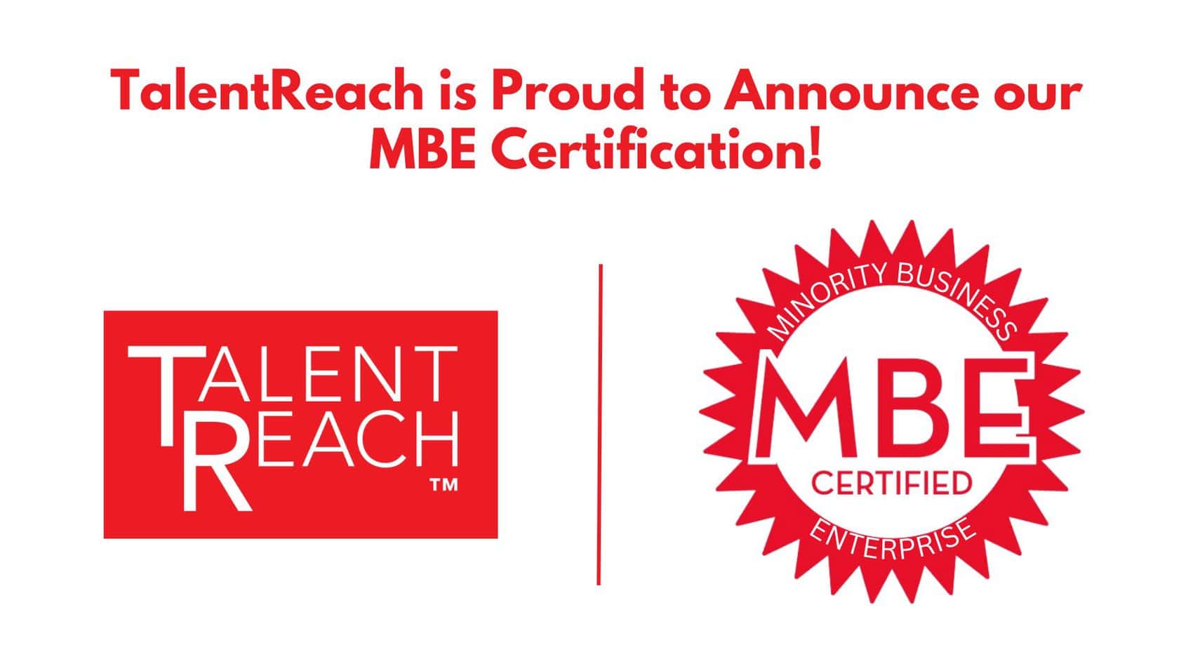 TalentReach Achieves Minority Business Enterprise (MBE) Certification ...